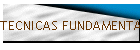 TECNICAS FUNDAMENTALES
